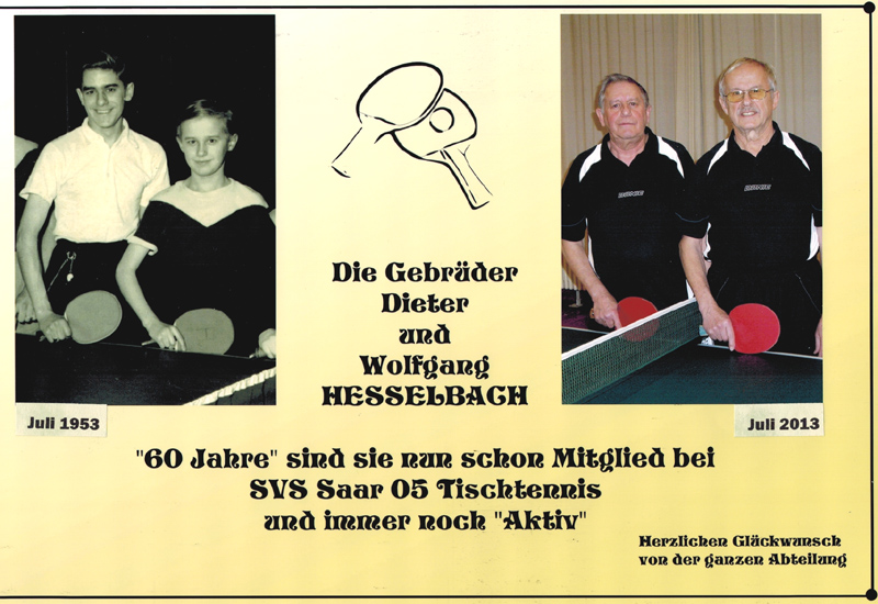 Wolfgang und Dieter Hesselbach - 60 Jahre Mitgliedschaft beim Saar 05 !!! Wolfgang und Dieter Hesselbach - 60 Jahre Mitgliedschaft beim Saar 05 !!!